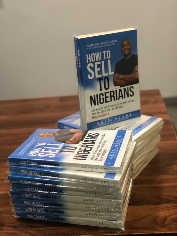 How to Sell to Nigerians by Akin Alabi
